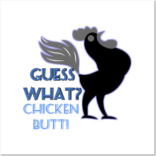 guess what chicken butt funny gift Posters and Art